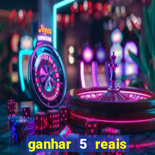 ganhar 5 reais agora pix